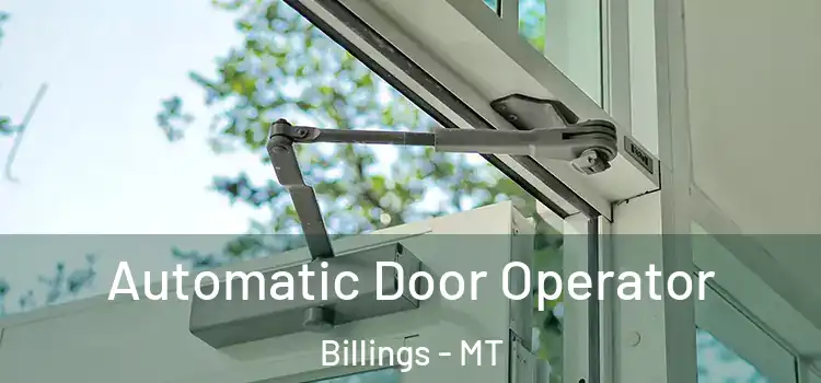  Automatic Door Operator Billings - MT