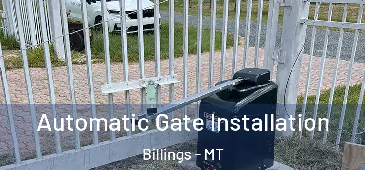  Automatic Gate Installation Billings - MT