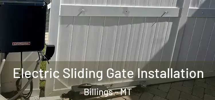  Electric Sliding Gate Installation Billings - MT
