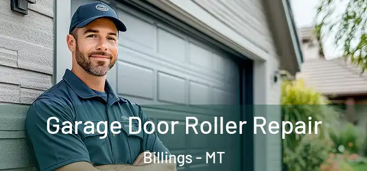  Garage Door Roller Repair Billings - MT