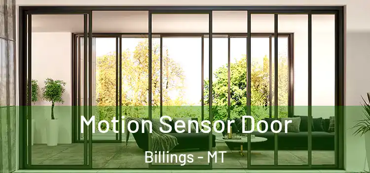  Motion Sensor Door Billings - MT