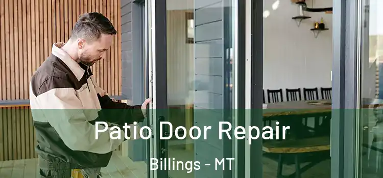  Patio Door Repair Billings - MT