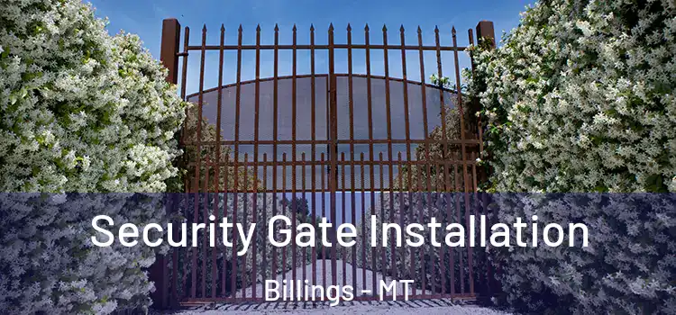 Security Gate Installation Billings - MT